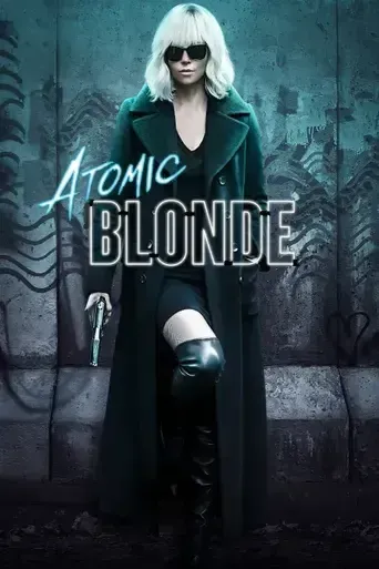 Atomic Blonde Atomic Blonde