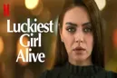 Luckiest Girl Alive Luckiest Girl Alive