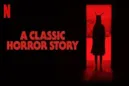 A Classic Horror Story A Classic Horror Story
