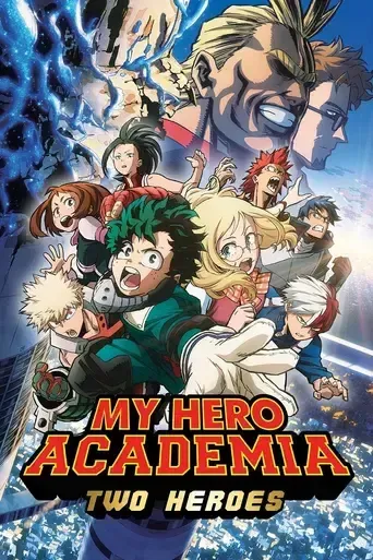 My Hero Academia: Two Heroes My Hero Academia: Two Heroes
