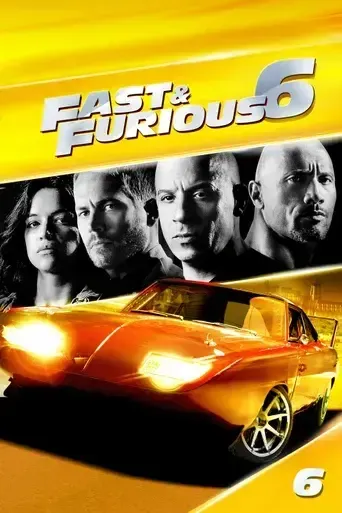 Fast & Furious 6 Fast & Furious 6