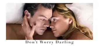 Don't Worry Darling Don't Worry Darling